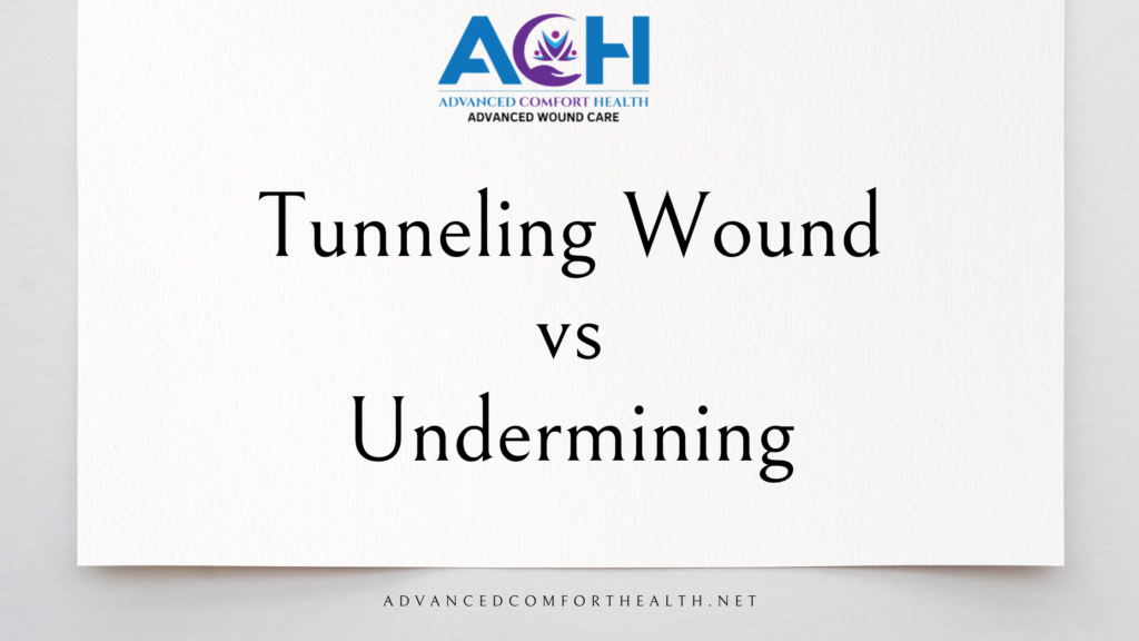 Tunneling Wound vs Undermining