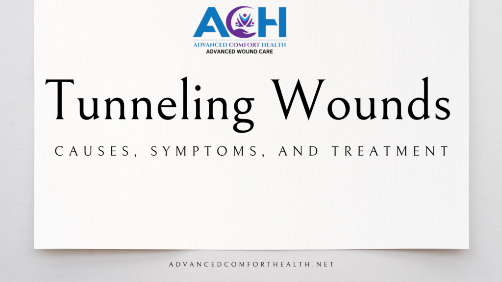 Tunneling Wounds Causes, Symptoms, and Treatment